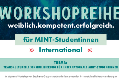 Workshopreihe - weiblich.kompetent.erfolgreich für MINT - Studentinnen International