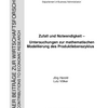 Produktlebenszyklus; Simulation; iteratives Verfahren; strategische Marketingentscheidungen; Determinismus; Zufall; deterministisches Chaos