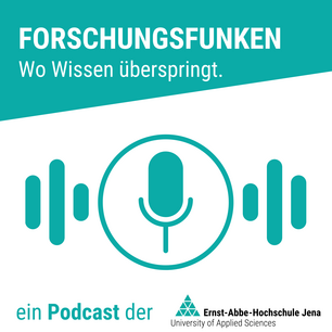 Titelbild des Podcasts Forschungsfunken das den Namen, das Logo der EAH Jena sowie ein Mikrofon-Symbol zeigt