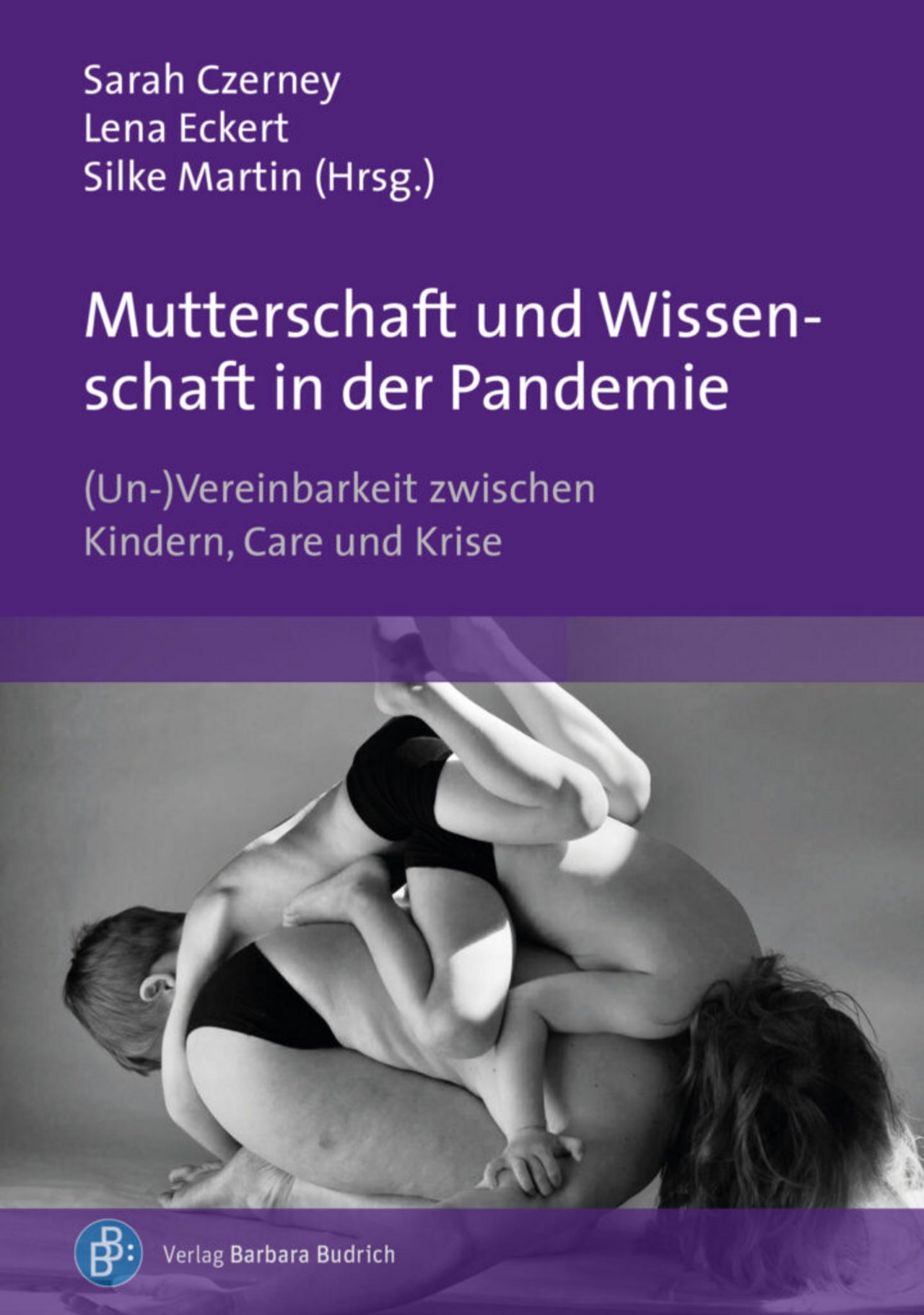 Buchtitel "Mutterschaft und Wissenschaft" Buchtitel "Mutterschaft und Wissenschaft" | Foto einer Frau mit Kindern